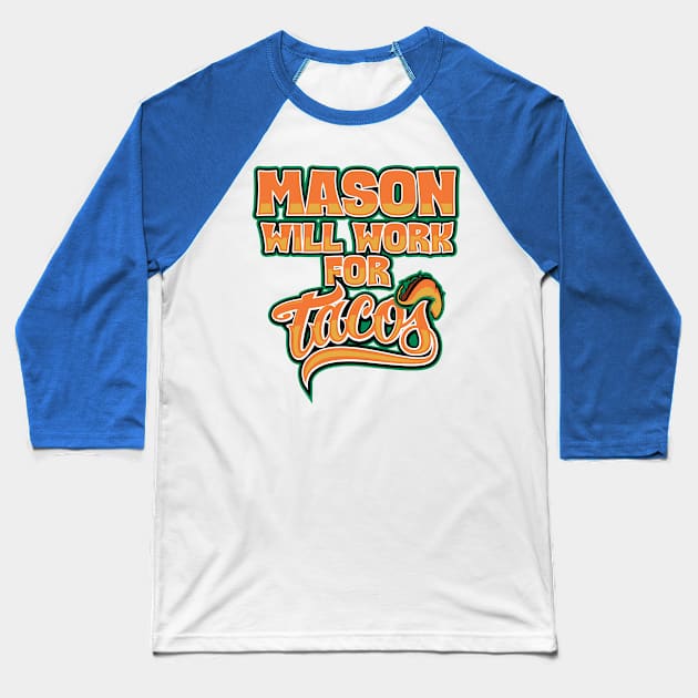 Mason job appreciation gift Baseball T-Shirt by SerenityByAlex